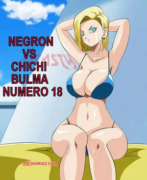 Comics Porno Negron vs CHICHI BULMA y NUMERO 18 (Dicasty ) en Español